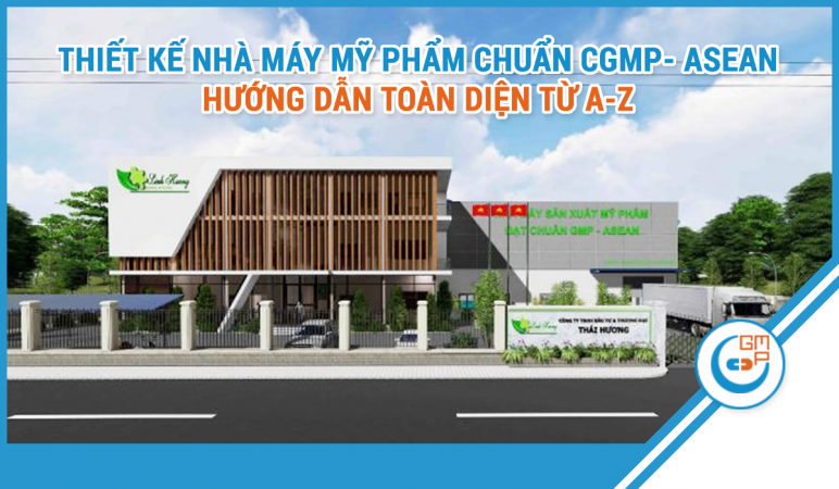Thiết Kế Nhà Máy Mỹ Phẩm Chuẩn cGMP ASEAN.png